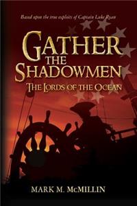 Gather the Shadowmen (the Lords of the Ocean)