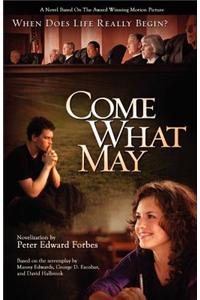 Come What May