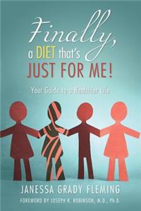 Finally, a diet that's JUST FOR ME!