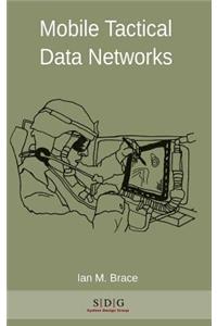 Mobile Tactical Data Networks
