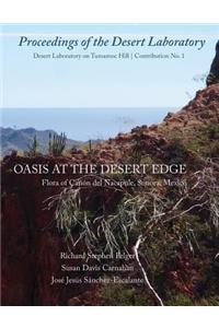 Oasis at the Desert Edge: Flora of Caï¿½ï¿½n del Nacapule, Sonora, Mexico