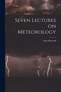 Seven Lectures on Meteorology