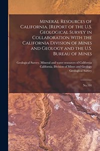 Mineral Resources of California. [Report of the U.S. Geological Survey in Collaboration With the California Division of Mines and Geology and the U.S. Bureau of Mines