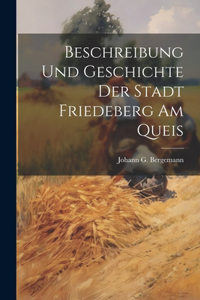 Beschreibung und Geschichte der Stadt Friedeberg am Queis