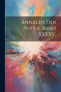 Annalen Der Physik, Band XXXXV.