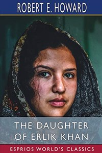 Daughter of Erlik Khan (Esprios Classics)