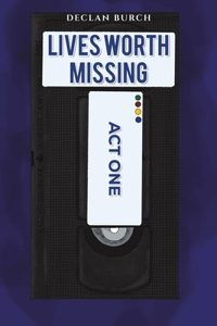 Lives Worth Missing