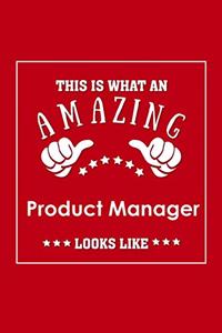 This is What an Amazing Product Manager Look Like