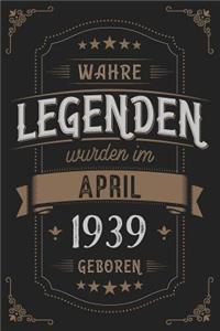 Wahre Legenden wurden im April 1939 geboren