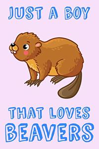 Just A Boy That Loves Beavers
