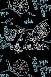 Social Work is a work of heart