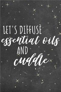 Let's Diffuse Essential Oils and Cuddle