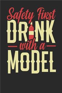Safety First Drink With A Model