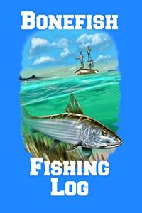 Bonefish Fishing Log