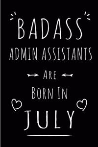 Badass Admin Assistants Are Born In July