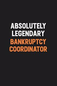 Absolutely Legendary Bankruptcy Coordinator