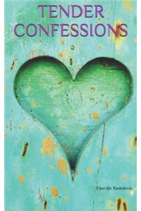 Tender Confessions