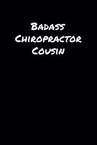Badass Chiropractor Cousin