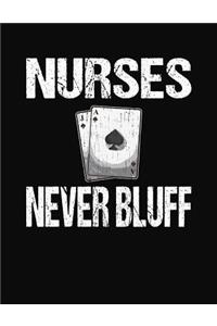 Nurses Never Bluff