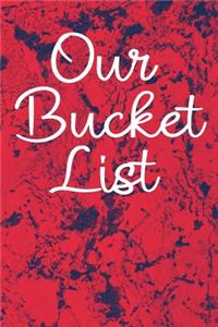 Our Bucket List
