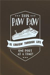 This Paw Paw Is Cruisin' Through Life One Port At The Time