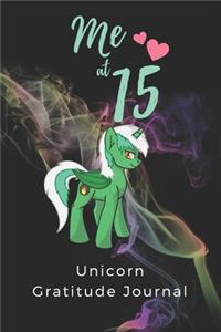 Me At 15 Unicorn Gratitude Journal