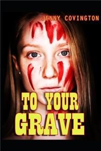 To Your Grave