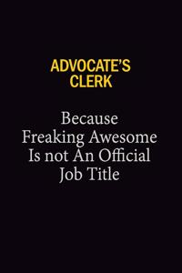 Advocate's Clerk Because Freaking Awesome Is Not An Official Job Title