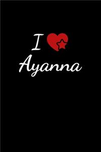 I love Ayanna