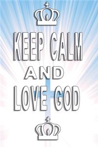 Keep calm and love god