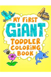 My First Giant Toddler Coloring Book