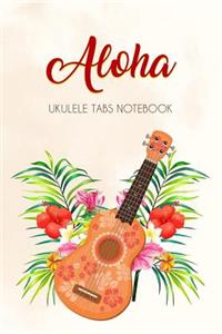 Aloha Ukulele Tabs Notebook