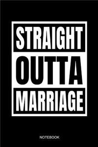 Straight Outta Marriage Notebook