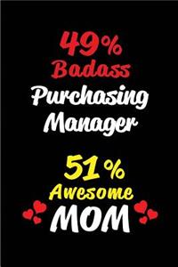 49% Badass Purchasing Manager 51% Awesome Mom