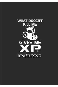 What Doesn't Kill Me Gives Me XP Notebook