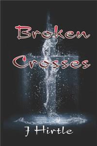Broken Crosses