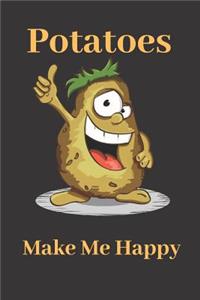 Potatoes Make Me Happy