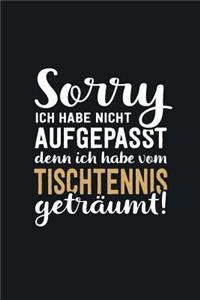Ich habe vom Tischtennis geträumt