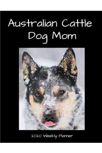 Australian Cattle Dog Mom 2020 Weekly Planner