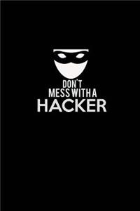 Don't Mess With A Hacker