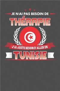 Je N'ai Pas Besoin De Thérapie - J'ai Juste Besoin D'aller En Tunisie