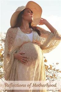 Reflections Of Motherhood