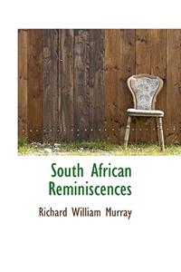 South African Reminiscences