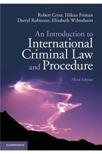 An Introduction to International Criminal Law and Procedure