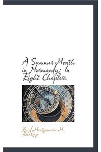A Summer Month in Normandy: In Eight Chapters