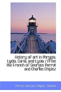 History of Art in Phrygia, Lydia, Caria, and Lycia