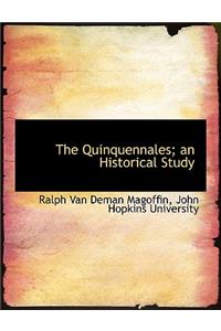 Quinquennales; An Historical Study