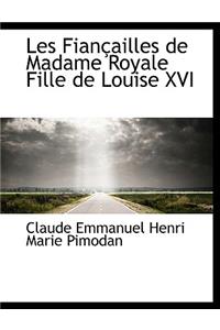 Les Fiancailles de Madame Royale Fille de Louise XVI