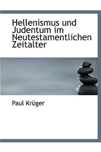 Hellenismus Und Judentum Im Neutestamentlichen Zeitalter
