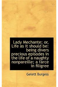 Lady Mechante; Or, Life as It Should Be